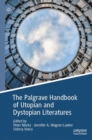 The Palgrave Handbook of Utopian and Dystopian Literatures - eBook