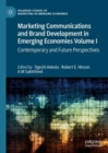 Marketing Communications and Brand Development in Emerging Economies Volume I : Contemporary and Future Perspectives - eBook