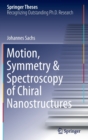 Motion, Symmetry & Spectroscopy of Chiral Nanostructures - Book