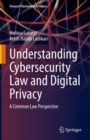 Understanding Cybersecurity Law and Digital Privacy : A Common Law Perspective - eBook