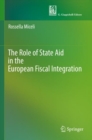 The Role of State Aid in the European Fiscal Integration - Book
