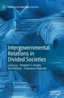 Intergovernmental Relations in Divided Societies - Book
