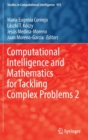 Computational Intelligence and Mathematics for Tackling Complex Problems 2 - Book