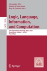 Logic, Language, Information, and Computation : 27th International Workshop, WoLLIC 2021, Virtual Event, October 5–8, 2021, Proceedings - Book