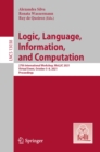 Logic, Language, Information, and Computation : 27th International Workshop, WoLLIC 2021, Virtual Event, October 5-8, 2021, Proceedings - eBook