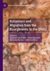 Italianness and Migration from the Risorgimento to the 1960s - eBook