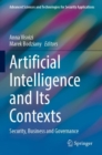 Artificial Intelligence and Its Contexts : Security, Business and Governance - Book