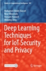 Deep Learning Techniques for IoT Security and Privacy - Book