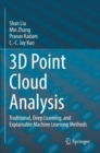 3D Point Cloud Analysis : Traditional, Deep Learning, and Explainable Machine Learning Methods - Book