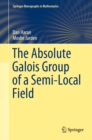 The Absolute Galois Group of a Semi-Local Field - eBook