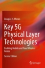 Key 5G Physical Layer Technologies : Enabling Mobile and Fixed Wireless Access - Book