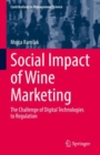 Social Impact of Wine Marketing : The Challenge of Digital Technologies to Regulation - eBook