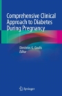 Comprehensive Clinical Approach to Diabetes During Pregnancy - Book