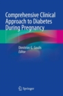 Comprehensive Clinical Approach to Diabetes During Pregnancy - Book