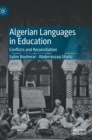 Algerian Languages in Education : Conflicts and Reconciliation - Book