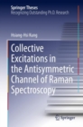 Collective Excitations in the Antisymmetric Channel of Raman Spectroscopy - Book