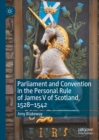 Parliament and Convention in the Personal Rule of James V of Scotland, 1528-1542 - eBook