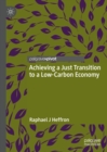 Achieving a Just Transition to a Low-Carbon Economy - eBook