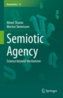 Semiotic Agency : Science beyond Mechanism - eBook