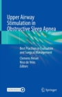 Upper Airway Stimulation in Obstructive Sleep Apnea : Best Practices in Evaluation and Surgical Management - eBook