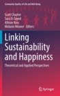 Linking Sustainability and Happiness : Theoretical and Applied Perspectives - Book