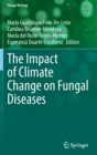 The Impact of Climate Change on Fungal Diseases - Book