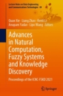 Advances in Natural Computation, Fuzzy Systems and Knowledge Discovery : Proceedings of the ICNC-FSKD 2021 - Book