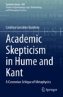 Academic Skepticism in Hume and Kant : A Ciceronian Critique of Metaphysics - Book