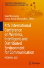 4th International Conference on Wireless, Intelligent and Distributed Environment for Communication : WIDECOM 2021 - Book