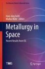 Metallurgy in Space : Recent Results from ISS - eBook