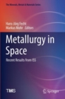 Metallurgy in Space : Recent Results from ISS - Book
