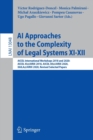 AI Approaches to the Complexity of Legal Systems XI-XII : AICOL International Workshops 2018 and 2020: AICOL-XI@JURIX 2018, AICOL-XII@JURIX 2020, XAILA@JURIX 2020, Revised Selected Papers - Book