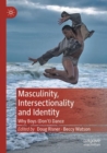 Masculinity, Intersectionality and Identity : Why Boys (Don’t) Dance - Book