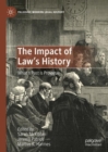 The Impact of Law's History : What's Past is Prologue - eBook