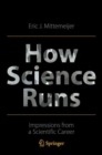 How Science Runs : Impressions from a Scientific Career - Book