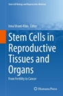 Stem Cells in Reproductive Tissues and Organs : From Fertility to Cancer - eBook