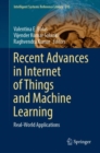 Recent Advances in Internet of Things and Machine Learning : Real-World Applications - eBook