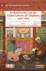Scribal Practice and the Global Cultures of Colophons, 1400-1800 - Book