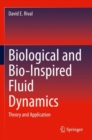 Biological and Bio-Inspired Fluid Dynamics : Theory and Application - Book