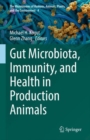 Gut Microbiota, Immunity, and Health in Production Animals - eBook