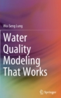 Water Quality Modeling That Works - Book