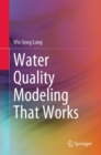 Water Quality Modeling That Works - eBook