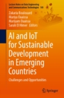 AI and IoT for Sustainable Development in Emerging Countries : Challenges and Opportunities - eBook