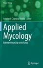 Applied Mycology : Entrepreneurship with Fungi - Book