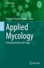 Applied Mycology : Entrepreneurship with Fungi - eBook