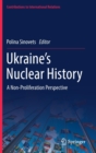Ukraine’s Nuclear History : A Non-Proliferation Perspective - Book