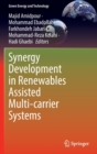 Synergy Development in Renewables Assisted Multi-carrier Systems - Book