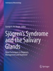 Sjogren’s Syndrome and the Salivary Glands : Novel Techniques in Diagnosis, Management and Treatment - Book