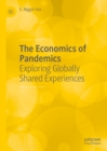 The Economics of Pandemics : Exploring Globally Shared Experiences - eBook