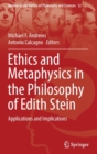 Ethics and Metaphysics in the Philosophy of Edith Stein : Applications and Implications - Book